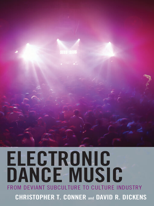 Title details for Electronic Dance Music by Christopher T. Conner - Available